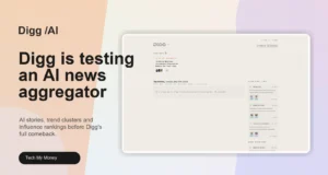 Digg Is Testing an AI News Aggregator Before Its Big Comeback Digg AI news aggregator interface shown in a Tech My Money editorial graphic