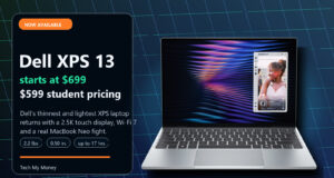 Dell XPS 13 Is Now Available With a $599 Student Price Dell XPS 13 availability hero showing the laptop, $699 starting price, and $599 student pricing