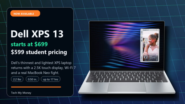 Dell XPS 13 available $599 student price hero Dell XPS 13 availability hero showing the laptop, $699 starting price, and $599 student pricing