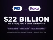 Fox to acquire Roku for $22 billion — official FOX and Roku logos with deal terms