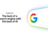 Google Search official graphic with the Google G and the words best of a search engine with the best of AI