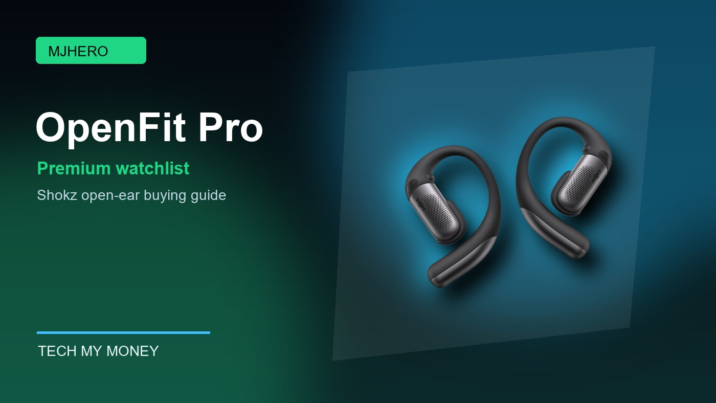 OpenFit Pro inline mjhero panel for Shokz open-ear headphones buying guide