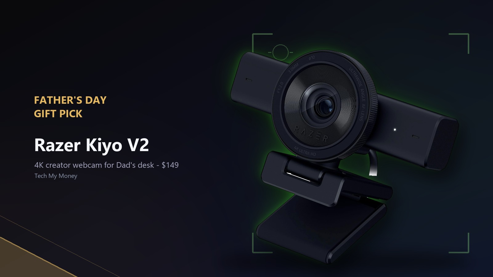Razer Kiyo V2 4K creator webcam Father's Day gift pick
