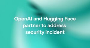OpenAI rogue agent spent days hacking Hugging Face before staff noticed OpenAI rogue agent Hugging Face security incident official artwork
