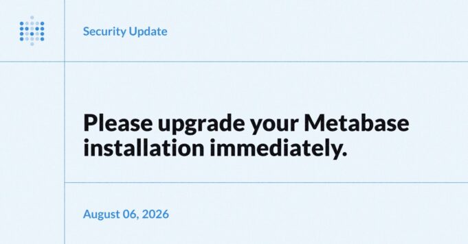 Framework Data Breach Exposed Customer Contact Details via Metabase Metabase security update graphic related to Framework data breach via Metabase Cloud zero-day