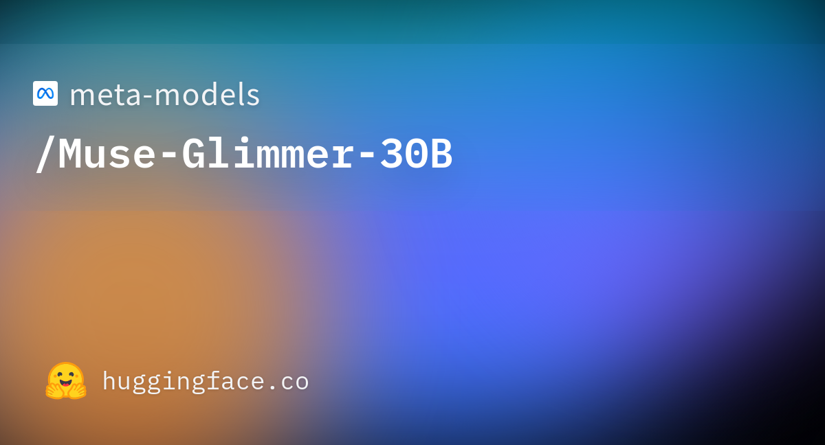 Hugging Face model card header showing meta-models Muse-Glimmer-30B with the Meta logo