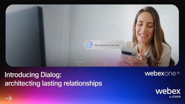 WebexOne 2026 graphic introducing Dialog, with a customer seeing a refund message on a phone