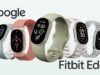 Google Fitbit Edge Is $179.99 in the U.S., Opens for Pre-Order With a Replaceable Battery Five Google Fitbit Edge trackers in different finishes and bands, with the Google and Fitbit Edge wordmarks on a pale background